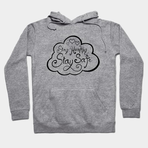 Stay Healthy, Stay Safe Hoodie by SlowOctopus